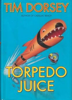 Torpedo Juice - Tim Dorsey