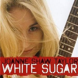 Whiite Sigar - Joanne Shaw Taylor