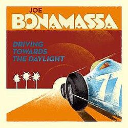 Joe Bonamassa - Driving toward the Daylight