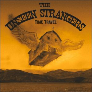 the Unseen strangers - time travel